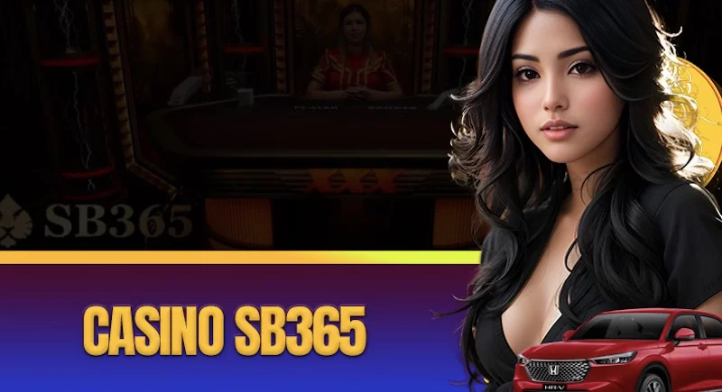 Cách tham gia chơi Casino tại nhà cái SB365